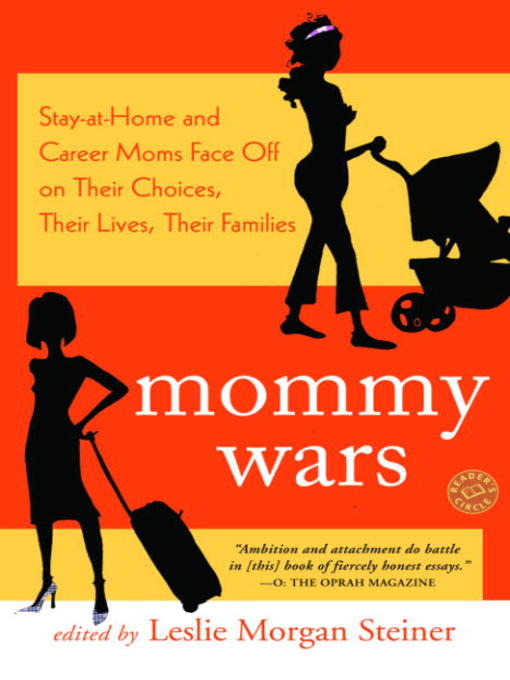 Title details for Mommy Wars by Leslie Morgan Steiner - Available